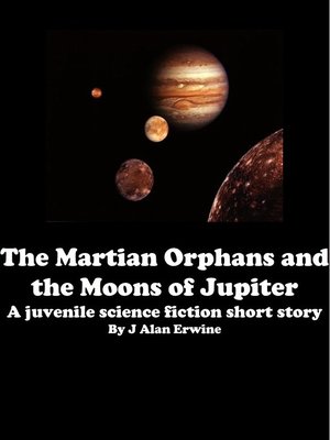 cover image of The Martian Orphans and the Moons of Jupiter